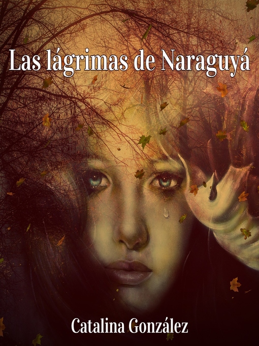 Title details for Las lágrimas de Naraguyá by Anónimo - Available